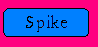 Spike 